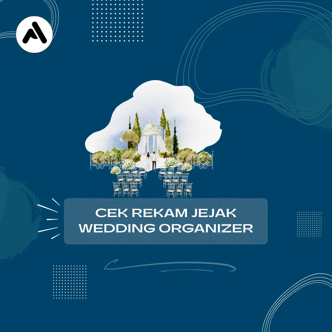 Cek Rekam Jejak Wedding Organizer