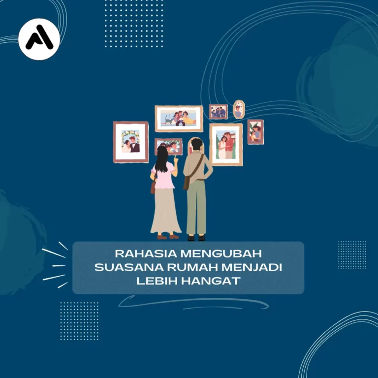 Apresiasi Hal Kecil: Rahasia Mengubah Suasana Rumah Menjadi Lebih Hangat Setiap Hari