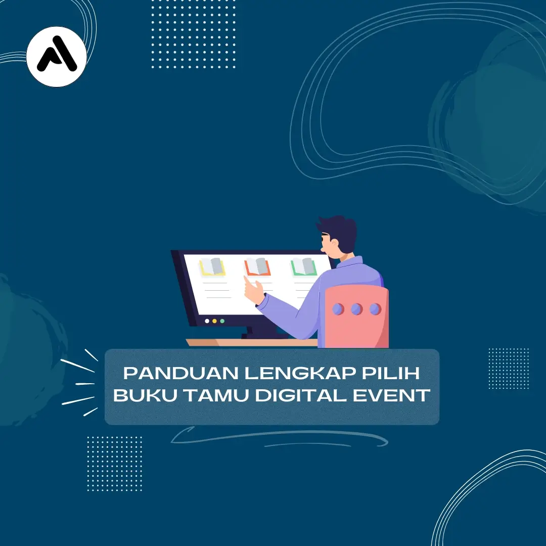 panduan lengkap memilih buku tamu digital all event